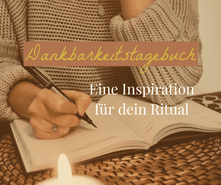 Dankbarkeitstagebuch - Inspiration für dein Ritual Blog