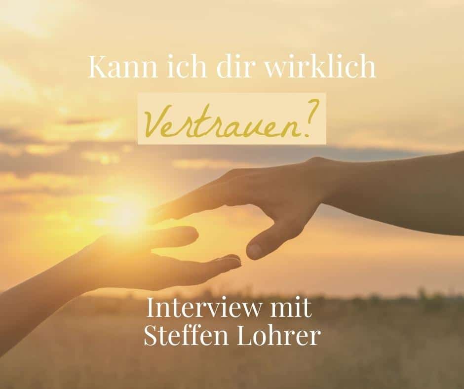 Kann ich dir wirklich vertrauen? Podcast mit Steffen Lohrer - Maas-Magazin