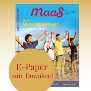 Das ePaper zur Maas Nummer 21 Verbundenheit zum Download