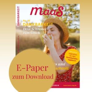 Das ePaper zur Maas Nummer 22 Dankbarkeit zum Download